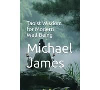 Taoist Wisdom For Modern Well-Being