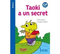 Taoki a un secret Niveau 2 - Album Aurélien Heckler (Illustration), Céline Claire (Auteur)