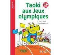 Taoki aux Jeux olympiques Niveau 3 - Album Aurélien Heckler (Illustration), Céline Claire (Auteur)