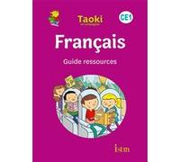 Taoki et compagnie CE1 - Guide ressources Angélique Le Van Gong (Auteur), Isabelle Carlier (Auteur)