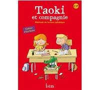 Taoki et compagnie CP - Cahier d'écriture Angélique Le Van Gong (Auteur), Isabelle Carlier (Auteur)