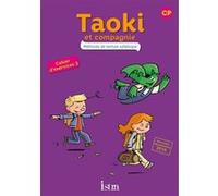 Taoki et compagnie CP - Cahier élève n° 2 Angélique Le Van Gong (Auteur), Isabelle Carlier (Auteur)