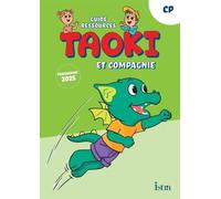 Taoki et compagnie - Méthode de lecture CP - Guide ressources - Edition 2025