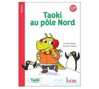 Taoki et compagnie CP – Taoki au Pôle Nord – Album 3 – Édition 2018