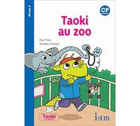 Taoki et compagnie CP – Taoki au zoo – Album niveau 2 – Édition 2019