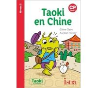 Taoki et compagnie CP - Taoki en Chine - Album Niveau 3 Edition 2020 - Céline Claire - Istra - broché - Scolaire / Universitaire