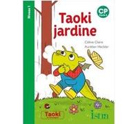 Taoki et compagnie CP - Taoki jardine - Album Niveau 1 Aurélien Heckler (Illustration), Céline Claire (Auteur)