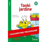 Taoki et compagnie CP – Taoki jardine – Album Niveau 1 – Édition 2020