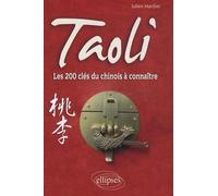 Taoli: Les 200 clés du chinois à connaître