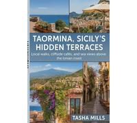 TAORMINA, SICILY’S HIDDEN TERRACES: Local walks, cliffside cafés, and sea views above the Ionian coast