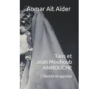 Taos et Jean-El Mouhoub AMROUCHE: L’identité en question