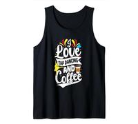 Tap Dancer Cadeau pour amateur de caféine I Love Tap Dancing and Coffee Débardeur