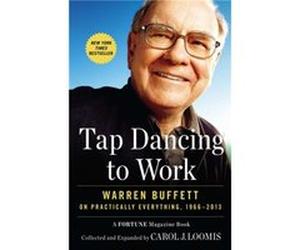 Tap Dancing to Work Warren Buffett on Practically Everything 19662013 by Carol J Loomis Carol J Loomis (Auteur)