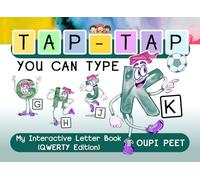 TAP-TAP, YOU CAN TYPE: My Interactive Letter Book (QWERTY Edition)