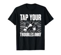 Tap Your Troubles Away Design Chaussures T-Shirt