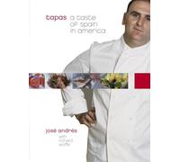 Tapas A Taste of Spain in America A Cookbook by Jose Andres & Richard Wolffe Jose Andres, Richard Wolffe (Auteur)