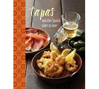 Tapas: and other Spanish plates to share