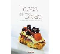 Tapas de Bilbao: Les meilleures recettes de pintxos