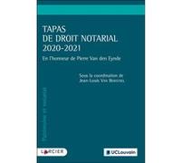 Tapas de droit notarial 2020-2021 Jean-Louis Van Boxstael (Coordination éditoriale)