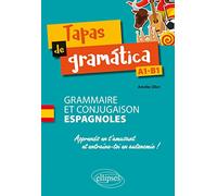 Tapas de gramática: Grammaire et conjugaison espagnoles A1/B1