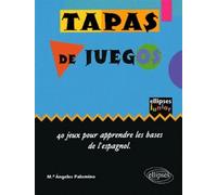 Tapas de juegos 40 jeux pour apprendre les notions de base de l'espagnol - M.a Palomino - Ellipses - broché - Scolaire / Universitaire