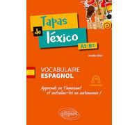 Tapas De Léxico : Vocabulaire Espagnol, A1-B1 - Apprends En T'amusant Et Entraîne-Toi En Autonomie !
