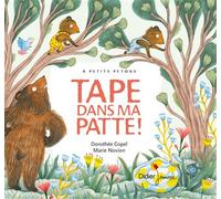 Tape dans ma patte ! - Dorothée Copel - Didier Jeunesse - cartonné - Album jeunesse