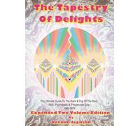 Tapestry of Delights: Expanded Two-Volume Edition: The Ultimate Guide to UK Rock & Pop of the Beat, R&B, Psychedelic and Progressive Eras 1963-1976 (Two Books)