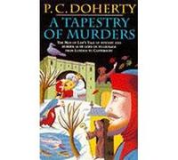 Tapisserie des meurtres (Canterbury Tales Mysteries, t.2) – Terreur en Angleterre médiévale