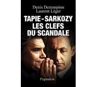 Tapie-Sarkozy, les clefs du scandale - Laurent Léger - Pygmalion - broché - Essai