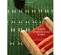 Tapis D'artisanat D'art - Un Siècle De Créations De La Manufacture Cogolin