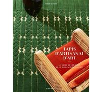 Tapis d'artisanat d'art Un siècle de créations de la manufacture Cogolin - Serge Gleizes - Albin Michel - relié - Beau livre