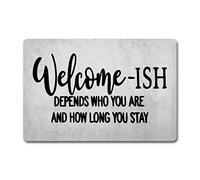 Tapis de bienvenue amusant en caoutchouc antidérapant « Welcome Ish Depends on Who You Are And How Long You Stay Hello » Tapis de porte avec citation amusante pour entrée, porche, intérieur, 60,2 cm