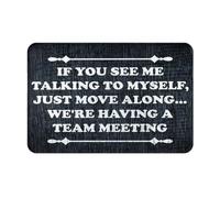 Tapis De Bienvenue Lavable Tapis Entree Si Vous Me Voyez Parler À Mon Équipe, C'est Que Nous Avons Une Réunion D'Équipe. Facile À Nettoyer Tapi De Sol D'Intérieur pour Cuisine 40X60Cm