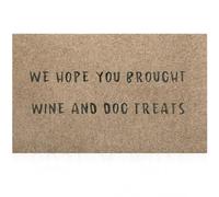 Tapis de porte d'entrée amusant « We Wope You Brought Wine and Dog Treats » - Antidérapant - Durable - Pour l'intérieur et l'extérieur - Idéal pour la maison, les zones à fort trafic, durable et
