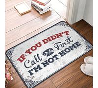 Tapis de sol doux « If You Didn't Call First I'm Not Home »