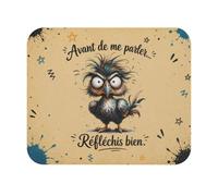 Tapis de Souris 22x18cm Avant de Me Parler Réfléchis Bien - Oiseau Drôle -