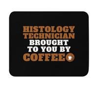 Tapis de souris 23,9 x 20,1 cm Tapis de souris Histologie Technicien Brought by Coffee Citation Funny Microscopiques Structures Gag Hommes Femmes