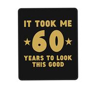 Tapis De Souris 60Th Birthday It Took Me 60 Years to Look This Good Mouse Pad Doux sous-Main Parfait Tapis De Bureau pour Claviers Travail Table 25X30CM