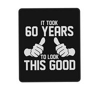 Tapis De Souris 60Th Birthday It Took Me 60 Years to Look This Good! Mouse Pad Parfait sous-Main Doux Mousepad pour Claviers Travail Voyage 25X30CM