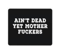 Tapis De Souris Ain't Dead Yet Mother Fuckers Tapis Souris Imperméable Mouse Pad Glissement Facile Mousepad pour Travail Ordinateur Bureau XL