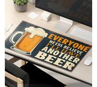 Tapis de souris amusant avec inscription « Everyone Needs To Believe I'Ll Have Another Beer ». Tapis de souris mignon