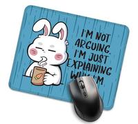 Tapis de souris amusant avec inscription « I'm Not Arguing I'm Just Expliing Why I'm Right » pour bureau, cadeau de collègue pour homme et femme, cadeau de bureau pour collègues, cadeau de départ pour