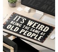 Tapis de souris amusant avec inscription « It's Weird Being The Same As Old People ». Tapis de souris motivant Kawaii Accessoires de bureau