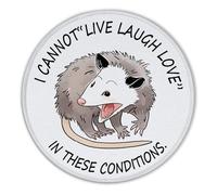 Tapis de souris amusant Opossum, cadeaux Opossum, I Cannot Live Laugh Love in These Conditions Tapis de souris humoristique pour adulte, tapis de souris sarcastique pour le travail, souris sans fil