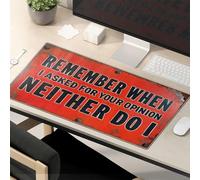 Tapis de souris amusant pour le travail « Remember When I Asked For Your Opinion? Neither Do I. Tapis de souris Tapis de souris Gaming Fun Desk Accessories
