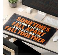 Tapis de souris amusant Sometimes Good Things Fall Apart So Better Things Can Fall Together. Tapis de souris amusant pour bureau