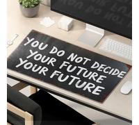 Tapis de souris amusant « You Do Not Decide Your Future Your Future Your Future Your Future » Tapis de souris amusant pour bureau