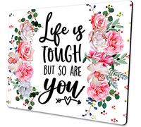 Tapis de souris avec citation inspirante - Life is Tough but so are you
