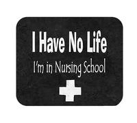 Tapis de souris avec inscription « I Have No Life I'm in Nursing School » - Tapis de souris pour ordinateur - 23,9 x 20,1 cm - Couleur : en école d'infirmières